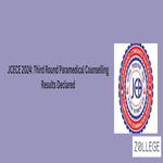 JCECE 2024 Third Round Paramedical Counselling Results Declared